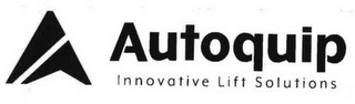 AUTOQUIP INNOVATIVE LIFT SOLUTIONS