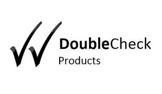 DOUBLECHECK PRODUCTS