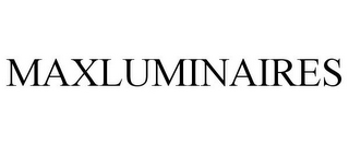MAXLUMINAIRES