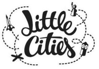 LITTLE CITIES