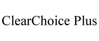 CLEARCHOICE PLUS