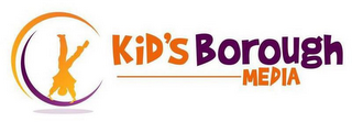 KID'S BOROUGH MEDIA