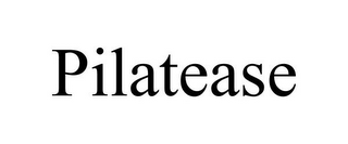 PILATEASE