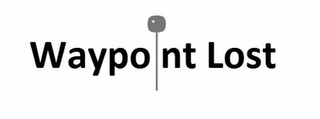 WAYPOINT LOST