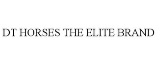 DT HORSES THE ELITE BRAND