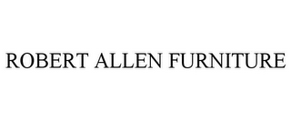 ROBERT ALLEN FURNITURE