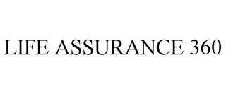 LIFE ASSURANCE 360