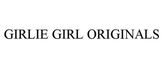 GIRLIE GIRL ORIGINALS