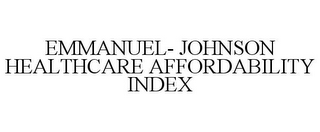 EMMANUEL- JOHNSON HEALTHCARE AFFORDABILITY INDEX