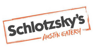 SCHLOTZSKY'S AUSTIN EATERY