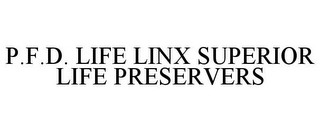 P.F.D. LIFE LINX SUPERIOR LIFE PRESERVERS