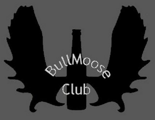 BULLMOOSE CLUB