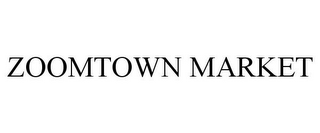 ZOOMTOWN MARKET