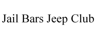 JAIL BARS JEEP CLUB