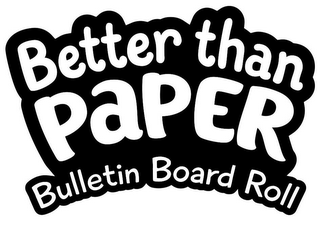 BETTER THAN PAPER BULLETIN BOARD ROLL