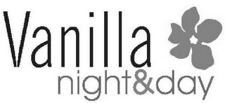 VANILLA NIGHT & DAY