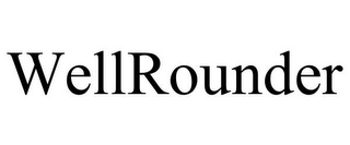 WELLROUNDER