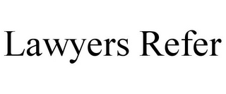 LAWYERS REFER