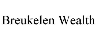 BREUKELEN WEALTH