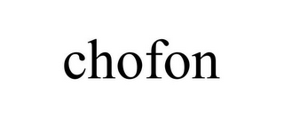 CHOFON