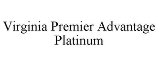 VIRGINIA PREMIER ADVANTAGE PLATINUM