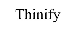 THINIFY