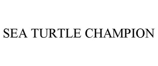 SEA TURTLE CHAMPION