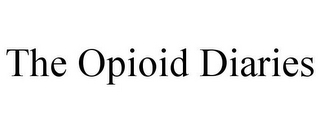 THE OPIOID DIARIES