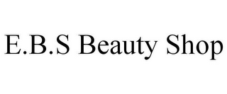 E.B.S BEAUTY SHOP