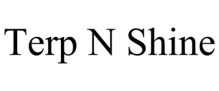 TERP N SHINE
