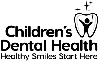 CHILDREN'S DENTAL HEALTH HEALTHY SMILESSTART HERE