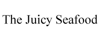 THE JUICY SEAFOOD