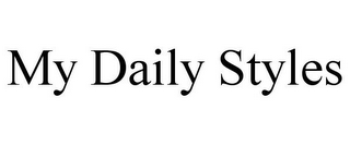 MY DAILY STYLES