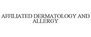 AFFILIATED DERMATOLOGY AND ALLERGY