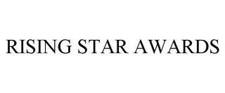 RISING STAR AWARDS