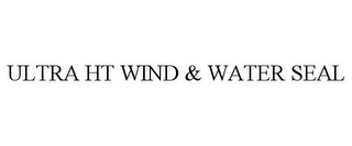 ULTRA HT WIND & WATER SEAL