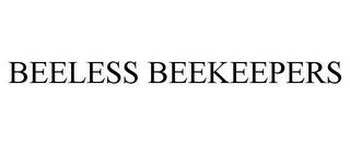 BEELESS BEEKEEPERS