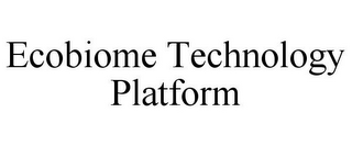 ECOBIOME TECHNOLOGY PLATFORM