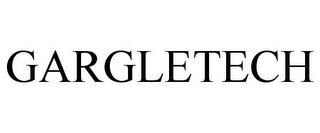 GARGLETECH