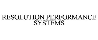 RESOLUTION PERFORMANCE SYSTEMS