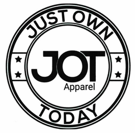 JUST OWN TODAY JOT APPAREL