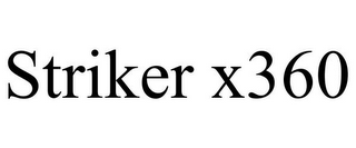STRIKER X360