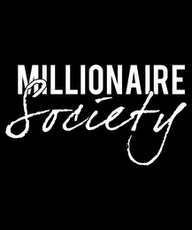 MILLIONAIRE SOCIETY