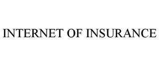 INTERNET OF INSURANCE