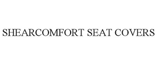 SHEARCOMFORT SEAT COVERS