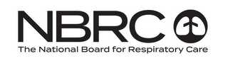 NBRC THE NATIONAL BOARD FOR RESPIRATORYCARE