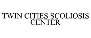 TWIN CITIES SCOLIOSIS CENTER