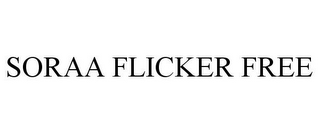 SORAA FLICKER FREE