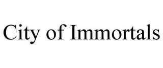 CITY OF IMMORTALS