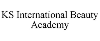 KS INTERNATIONAL BEAUTY ACADEMY